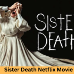 Sister Death Netflix Movie